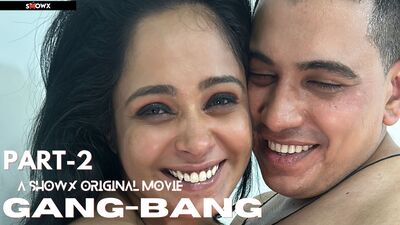 Gang Bang S1E2 (2024) Indian Uncut Web Series : ShowX