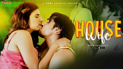 Housewife S1E1 (2024) Indian Uncut Hot Web Series : FugiApp