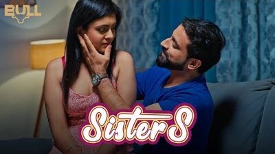 Sisters Session 1 Episode 3 Hindi Hot Web Series : BullApp
