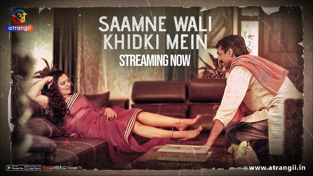 Saamne Wali Khidki Mein – 2024 – Hindi Short Film Atrangii