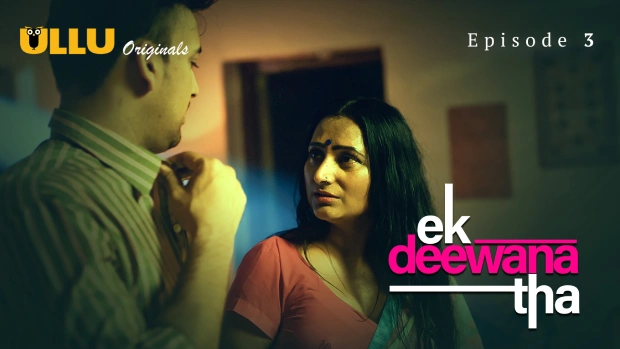 Ek Deewana Tha Part 2 S01E03 2024 Hindi Hot Web Series – Ullu