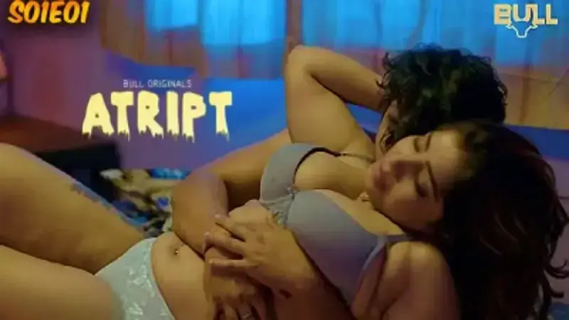 Atript Episode 1 Hindi Hot Web Series